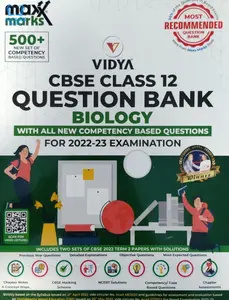 Class 12 CBSE Biology Maxx Marks Question Bank for 2022-23 Examination