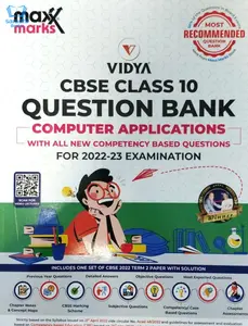 Class 10 CBSE Computer Applications Maxx Marks Question Bank for 2022-23 Examination
