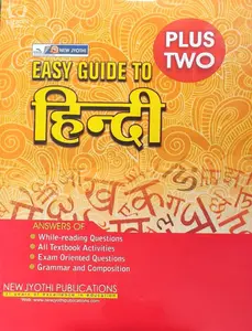 Plus Two - Easy Guide to Hindi (HSE/VHSE/CBSE/Open School) for +2 Students - Latest Edition