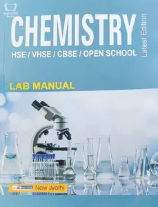 Chemistry Lab Manual (HSE/VHSE/CBSE/Open School) - Latest Edition - New Jyothi