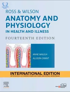 Ross and Wilson Anatomy and Physiology in Health and Illness, International Edition, 14th Edition