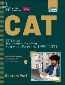 CAT 2022 : 32 Years' Topic-Wise & Year - Wise Solved Papers 1990-2021 - Gautam Puri