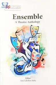Ensemble : A Theatre Anthology for Theatre Studies (Open Course) Semester 5, MG University