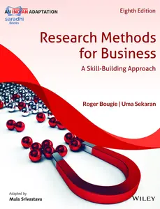 Research Methods for Business, 8th Edition, An Indian Adaptation : A Skill-Building Approach