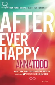 After Ever Happy : Anna Todd