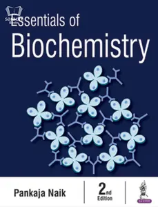 Essentials of Biochemistry : Pankaja Naik - 2nd Edition