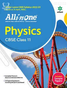 Class 11 CBSE All In One Physics 2022-23 Edition : As per latest CBSE Syllabus Issued on 21 April 2022