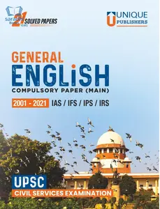 General English Compulsory Paper (Main) with Solved Papers for UPSC Civil Services Examination (IAS/IFS/IPS/IRS) Unique Publishers