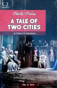 A Tale of Two Cities, William Shakespeare : A Critical Evaluation by Dr S Sen