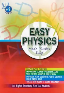 Plus One Easy Physics for Higher Secondary, Vocational Higher Secondary and Open School