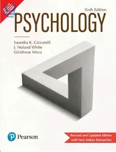 Psychology by Saundra K. Ciccarelli, J. Noland White and Girishwar Misra | Sixth Edition
