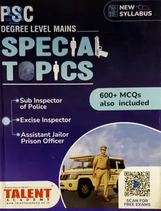 PSC Degree Level Mains Special Topics - Sub Inspector of Police, Excise Inspector, Assistant Jailor Prison Officer