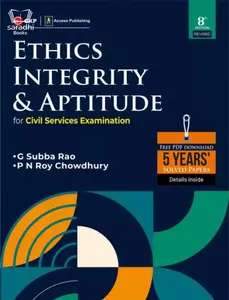 Ethics, Integrity & Aptitude (For Civil Services Examination) 8th Edition