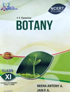 Plus One Excel Botany (Concise) Reference Book (Higher Secondary, VHSE, CBSE, Open School)