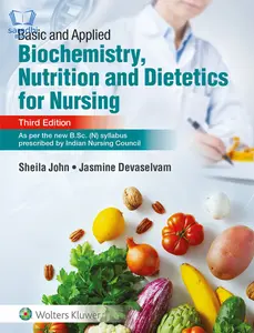 Basic and Applied Biochemistry, Nutrition and Dietetics for Nursing, 3rd Edition for BSc Nursing Semester 1