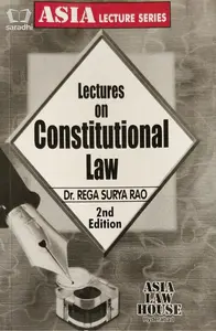 Lectures On Constitutional Law | Dr. Rega Surya Rao | 2nd Edition | Asia Law House