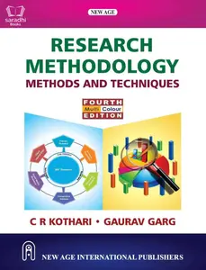 Research Methodology : Methods And Techniques | CR Kothari, Gaurav Garg | 4th Edition