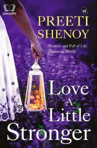 Love A Little Stronger : Preeti Shenoy