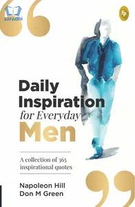 Daily Inspiration For Everyday Men | A Collection of 365 Inspirational Quotes