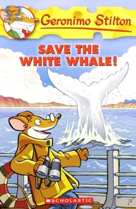 Save the White Whale! | Geronimo Stilton #45