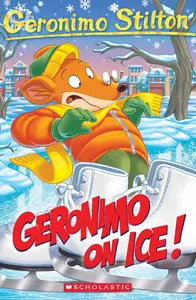 Geronimo On Ice! | Geronimo Stilton #71