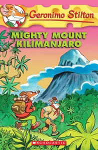 Mighty Mount Kilimanjaro | Geronimo Stilton #41