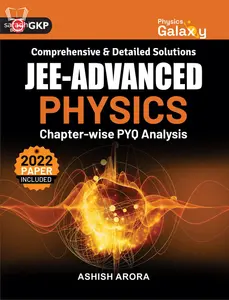 Physics Galaxy 2023: JEE Advanced PYQ Analysis Chapterwise by Ashish Arora | GK Publications