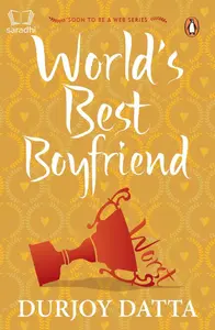 World's Best Boyfriend | Durjoy Datta