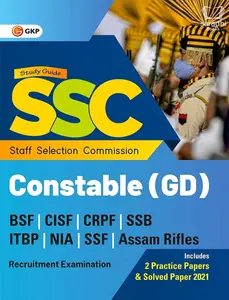 SSC Constable GD Recruitment Examination Guide | BSF, CISF, CRPF, SSB, ITBP, NIA, SSF, Assam Rifles | GK Publications