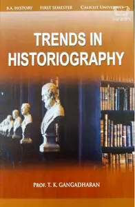 Trends in Historiography | BA History Semester 1 | Calicut University
