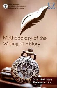 Methodology of the Writing of History | BA History Semester 5 | Calicut University