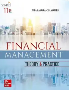 Financial Management, Theory and Practice | 11th Edition | Prasanna Chandra