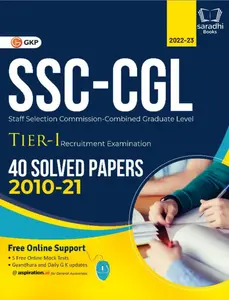 SSC 2023 CGL Tier 1 Recruitment Examination | 40 Solved Papers 2010-21 | GK Publications