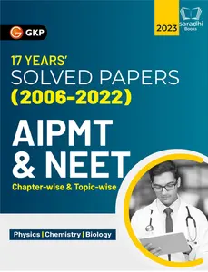 AIPMT / NEET 2023 | Chapter-wise and Topic-wise 17 Years' Solved Papers (2006-2022)