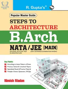 Steps to Architecture  B Arch | NATA/JEE (Main) Exam Guide | R Gupta's