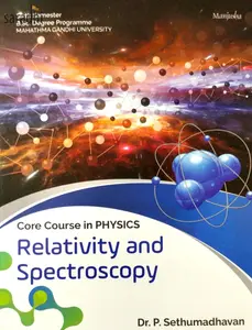 Relativity and Spectroscopy | BSc Degree Programme Semester 6 | MG University