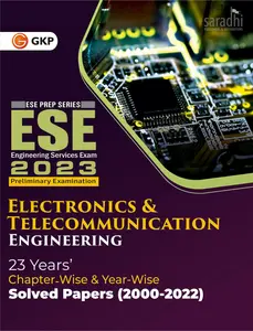 UPSC ESE 2023 Electronics and Telecommunication Engineering | Chapter Wise & Year Wise Solved Papers 2000-2022 | GK Publications