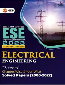 UPSC ESE 2023 Electrical Engineering | Chapter Wise & Year Wise Solved Papers 2000-2022 | GK Publications