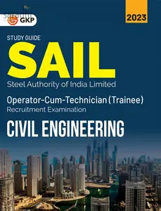 SAIL 2023 | Steel Authority of India Limited | Operator Cum Technician (Trainee) | Civil Engineering | GK Publications 