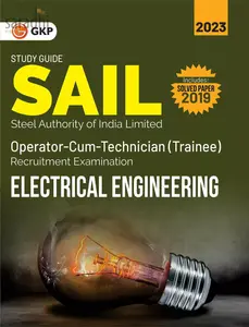 SAIL 2023 | Steel Authority of India Limited | Operator Cum Technician (Trainee) | Electrical Engineering | GK Publications