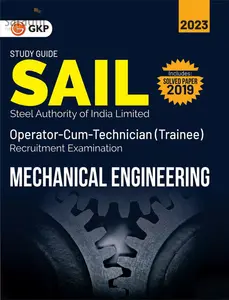 SAIL 2023 | Steel Authority of India Limited | Operator Cum Technician (Trainee) | Mechanical Engineering | GK Publications