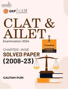 CLAT & AILET Examination 2024 | Chapter-Wise Solved Paper (2008-23) | GK Publications