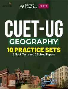 CUET UG Geography | 10 Practice Sets : 7 Mock Tests and 3 Solved Papers | GK Publications