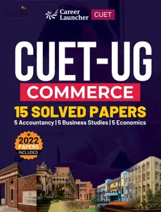 CUET UG Commerce |  15 Solved Papers: 5 Accountancy, 5 Business Studies, 5 Economics | GK Publications
