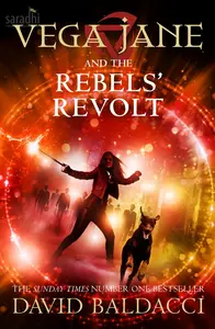 Vega Jane and the Rebels' Revolt | David Baldacci