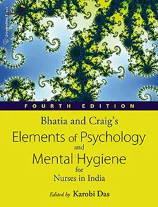 Bhatia & Craig Elements of Psychology and Mental Hygiene for Nurses in India | Fourth Edition