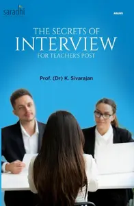 The Secrets of Interview for Teacher's Post (Prof. Dr. K Sivarajan) | Arun Publications