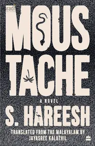 Moustache | S Hareesh
