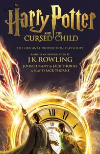 Harry Potter and the Cursed Child | The Original Production Playscript | JK Rowling