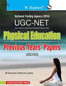 NTA UGC NET/JRF: Physical Education (Paper I & Paper II) Previous Years' Papers (Solved) 2024 Edition | R Gupta's